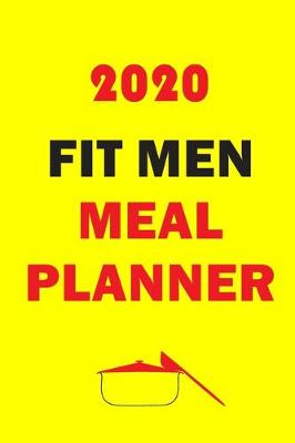 Book cover for 2020 Fit Men Meal Planner