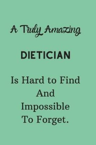 Cover of A Truly Amazing Dietician Is Hard To Find And Impossible To Forget