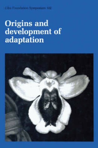 Cover of Ciba Foundation Symposium 102 – Origins and Development of Adaptation