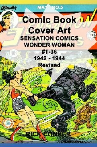 Cover of Comic Book Cover Art SENSATION COMICS WONDER WOMAN #1-36 1942 - 1944 Revised