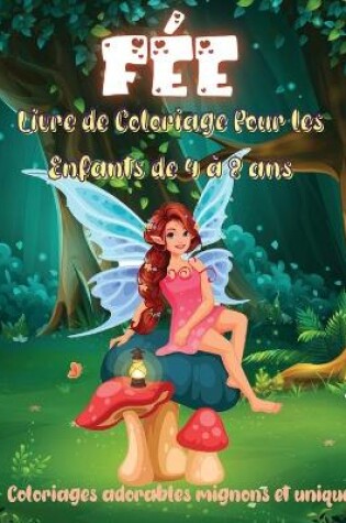 Cover of Livre de Coloriage de F�e Pour les Enfants de 4 � 8 ans