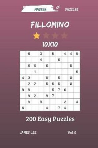 Cover of Master of Puzzles - Fillomino 200 Easy Puzzles 10x10 Vol. 5