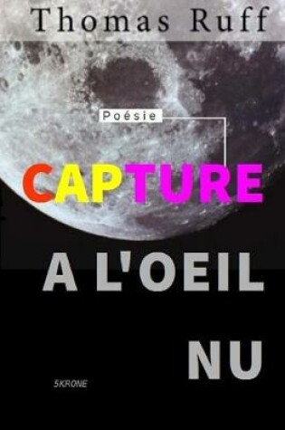 Cover of Capture a l'oeil nu