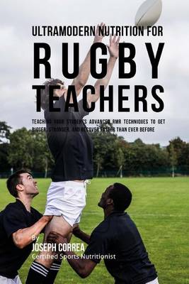 Book cover for Ultramodern Nutrition for Rugby Teachers