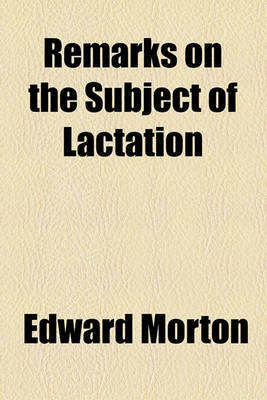 Book cover for Remarks on the Subject of Lactation