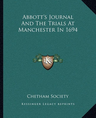 Book cover for Abbott's Journal and the Trials at Manchester in 1694