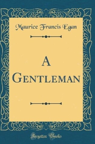 Cover of A Gentleman (Classic Reprint)