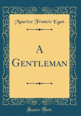 Book cover for A Gentleman (Classic Reprint)