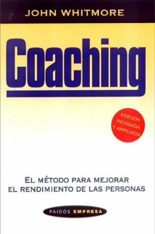 Cover of Coaching - El Metodo Para Mejorar El Rendimiento de Las Personas