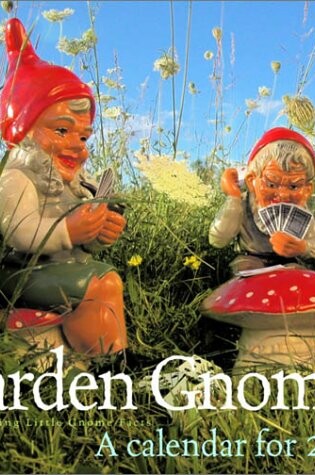 Cover of Garden Gnomes 2004 Calendar