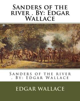 Book cover for Sanders of the river . By