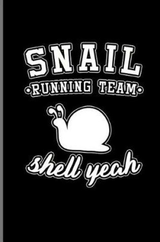 Cover of Snail Running Team Shell Yeah