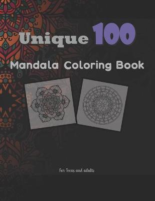 Book cover for Unique 100 Mandala Coloring Book