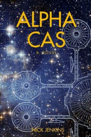 Cover of Alpha Cas: A Novel