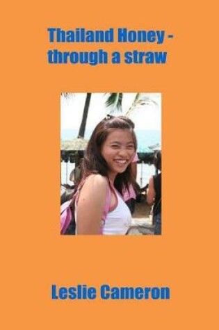 Cover of Thailand Honey - through a straw