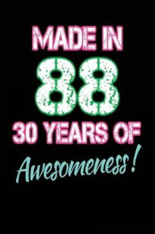 Cover of Made in 88 30 Years of Awesomeness