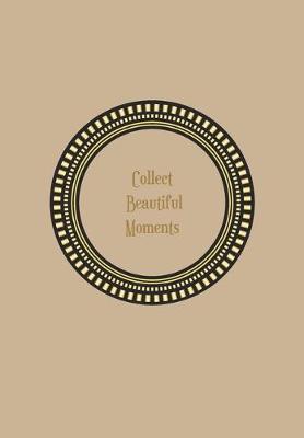 Book cover for Collect beautiful moments