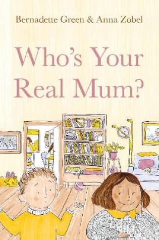 Cover of Who’s Your Real Mum?