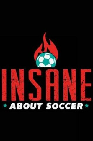 Cover of Insane About Soccer