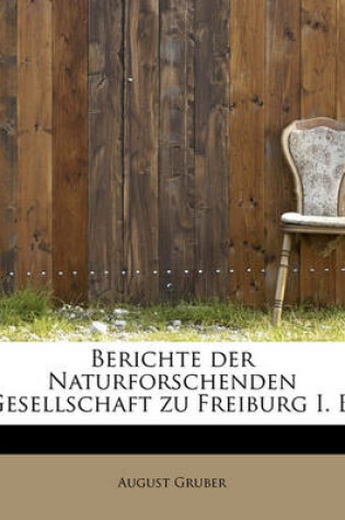 Cover of Berichte Der Naturforschenden Gesellschaft Zu Freiburg I. B.