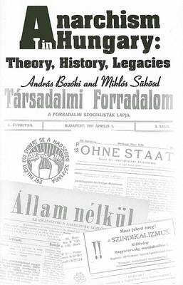 Book cover for Anarchism in Hungary - Theory, History, Legacies