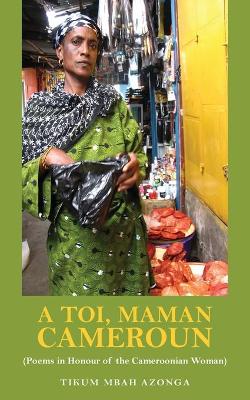 Book cover for A Toi, Maman Cameroun