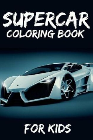 Cover of Supercar Coloring Book For Kids