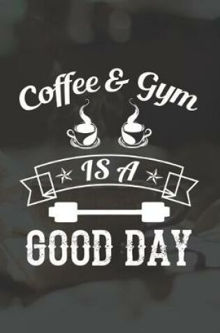 Cover of Coffee & Gym Is A Good Day