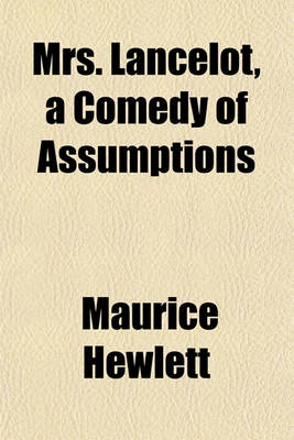 Book cover for Mrs. Lancelot, a Comedy of Assumptions