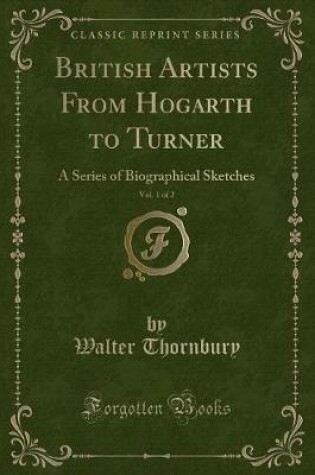 Cover of British Artists from Hogarth to Turner, Vol. 1 of 2