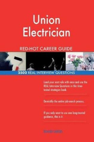 Cover of Union Electrician RED-HOT Career Guide; 2502 REAL Interview Questions