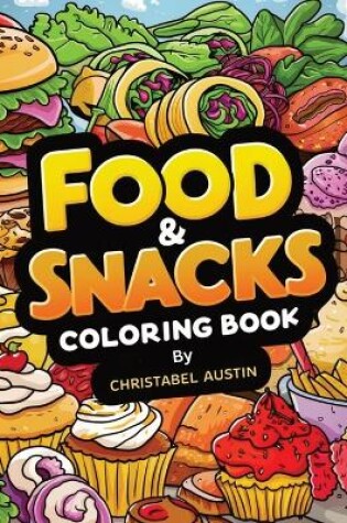 Cover of Food & Snacks Coloring Book Bold & Easy