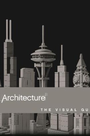 Cover of LEGO (R) Architecture The Visual Guide