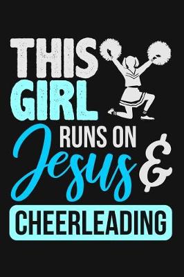 Book cover for This Girl Runs on Jesus & Cheerleading