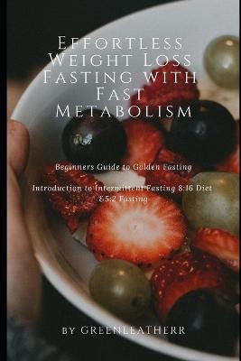 Book cover for Effortless Weight Loss Fasting with Fast Metabolism