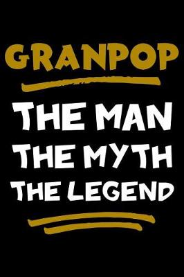 Cover of Granpop The Man The Myth The Legend