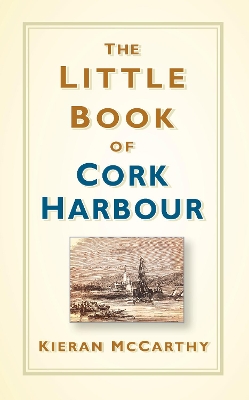 Book cover for The Little Book of Cork Harbour