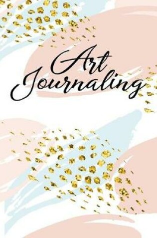 Cover of Art Journaling