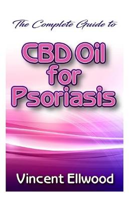 Book cover for The Complete Guide To CBD Oil for Psoriasis