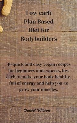 Book cover for Low Carb Plan Based Diet for Bodybuilders