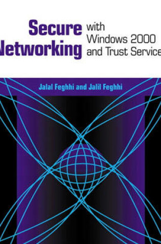 Cover of Secure Networking With Windows 2000 and Trust Services
