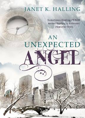 An Unexpected Angel by Janet K Halling