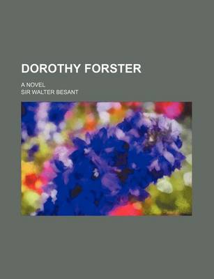 Book cover for Dorothy Forster; A Novel