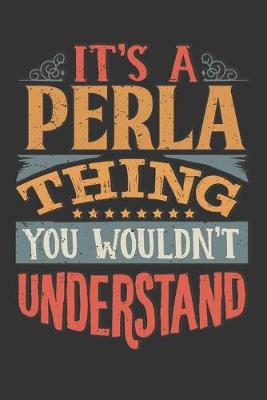 Book cover for Its A Perla Thing You Wouldnt Understand