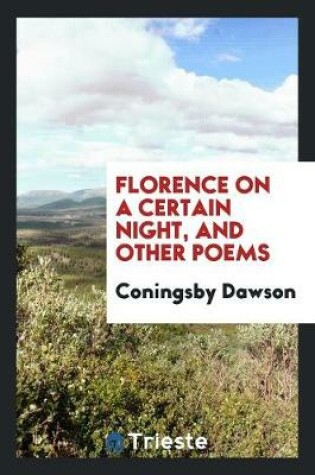 Cover of Florence on a Certain Night, and Other Poems