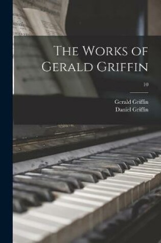 Cover of The Works of Gerald Griffin; 10