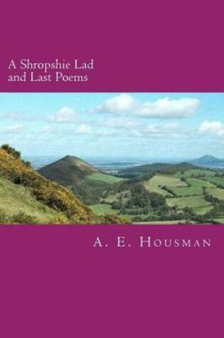 Cover of A Shropshire Lad and Last Poems