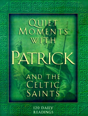 Book cover for Quiet Moments with Patrick and the Celtic Saints