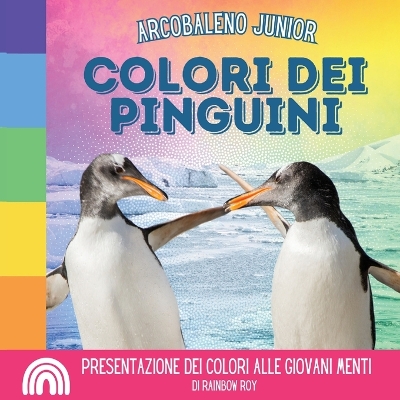 Book cover for Arcobaleno Junior, Colori dei Pinguini