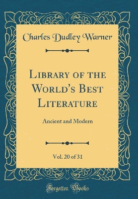 Book cover for Library of the World's Best Literature, Vol. 20 of 31